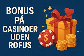 Casino Uden Casinoer Uden ROFUS Muligheder og Fordele Casino Uden Casinoer Uden ROFUS Muligheder og Fordele